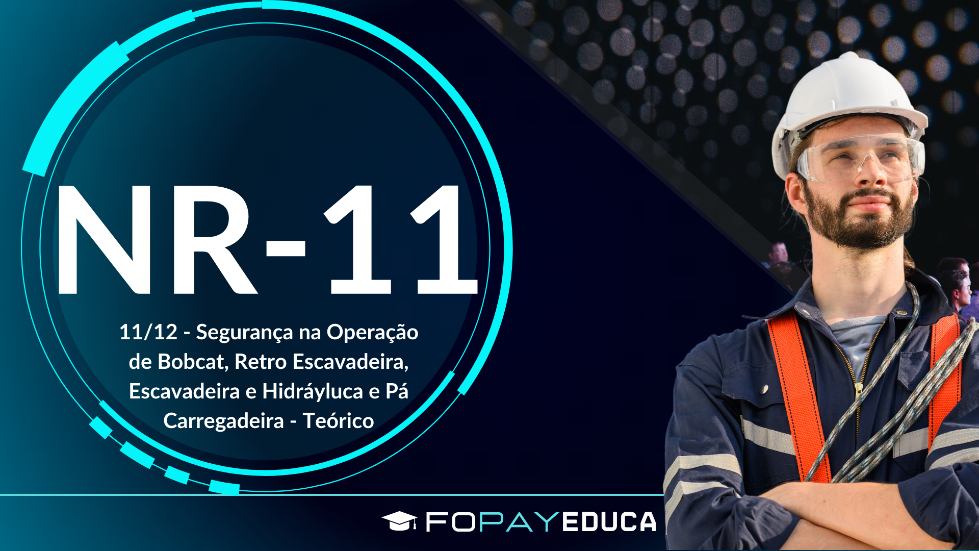 NR 11/12 – Segurança na Operação De Bobcat, Retro Escavadeira, Escavadeira Hidráulica E Pá Carregadeira – Teórico