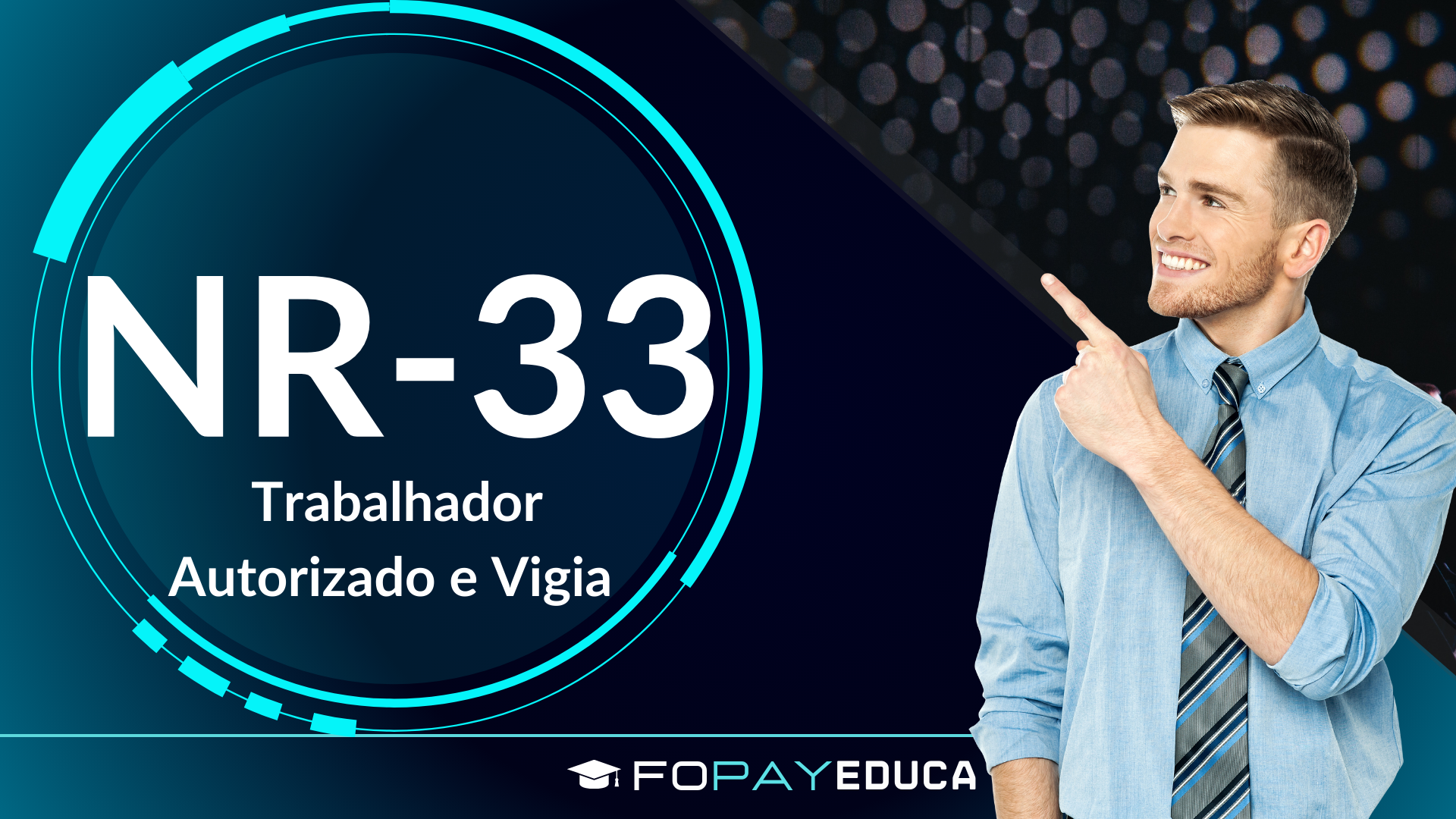 NR 33 – Trabalhador Autorizado e Vigia – Teórico