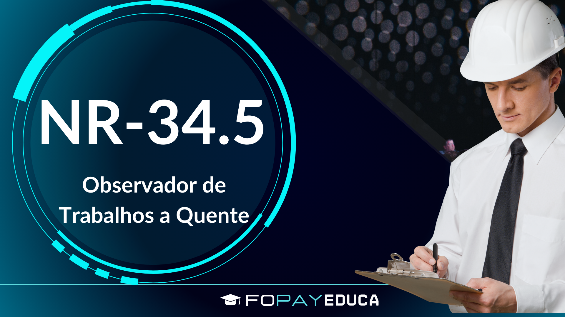 NR 34.5 – Segurança para Trabalhos a Quente – Básico